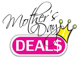 Mothers Day Deals